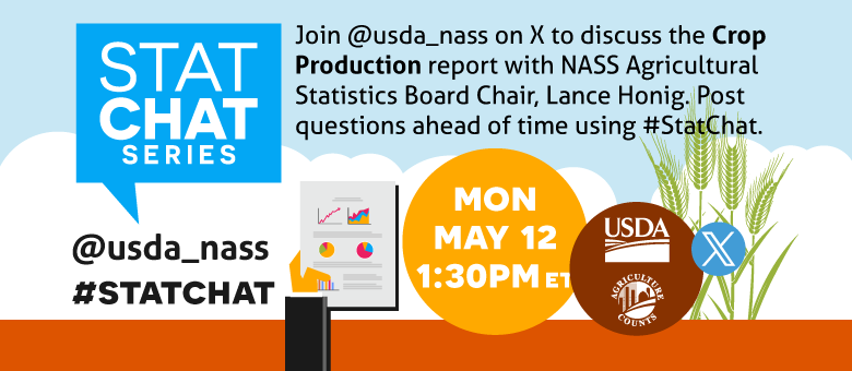 Join @usda_nass on X using #StatChat on May 12, 1:30 PM ET to discuss the Crop Production report with NASS's Agricultural Statistics Board Chair, Lance Honig.